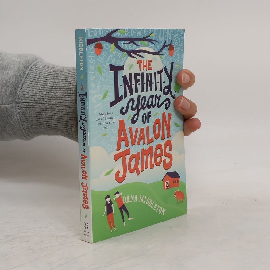DANA MIDDLETON The Infinity Year of Avalon James