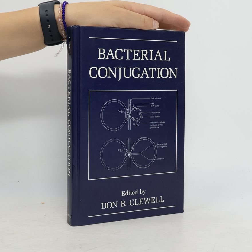 Don B. Clewell Bacterial Conjugation