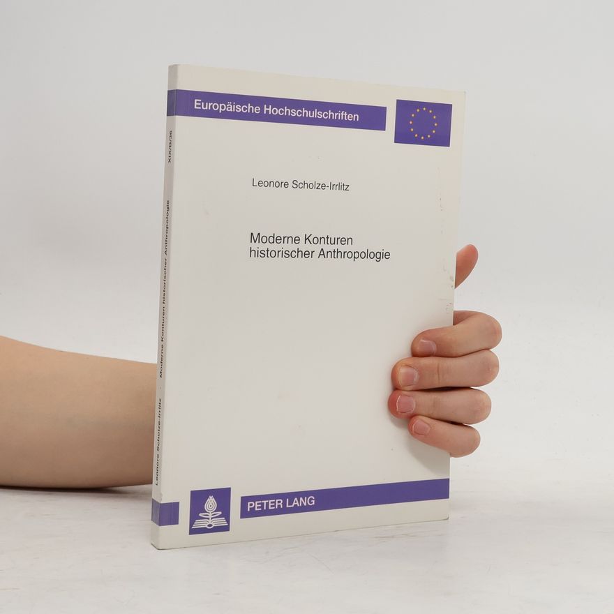 Leonore Scholze Irrlitz Moderne Konturen historischer Anthropologie