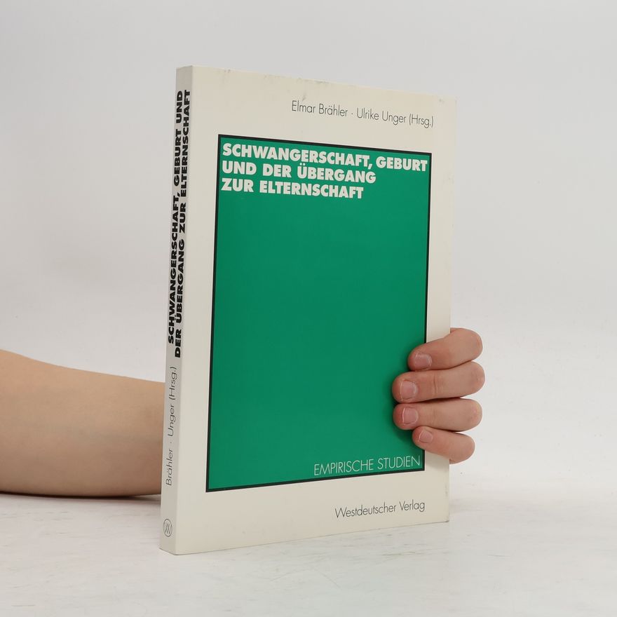 Elmar Brähler Schwangerschaft, Geburt und der Übergang zur Elternschaft