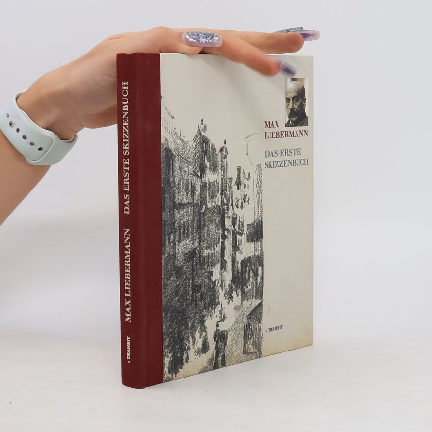 Anna Teut Max Liebermann - das erste Skizzenbuch