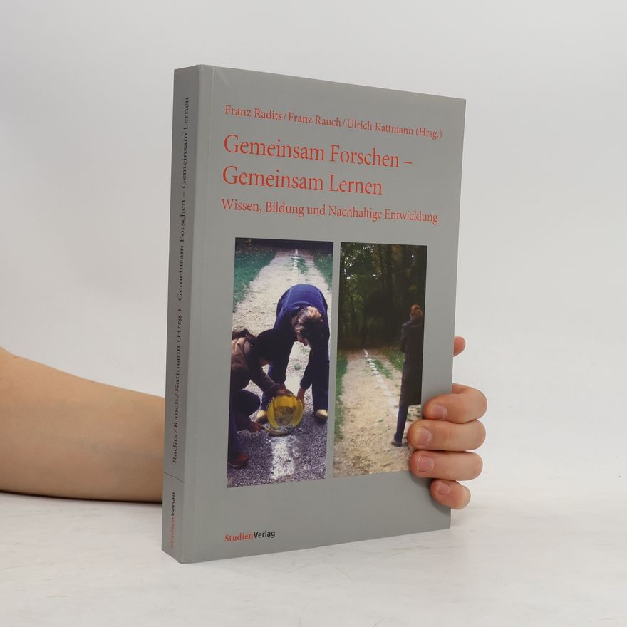Franz Radits Gemeinsam Forschen - gemeinsam lernen