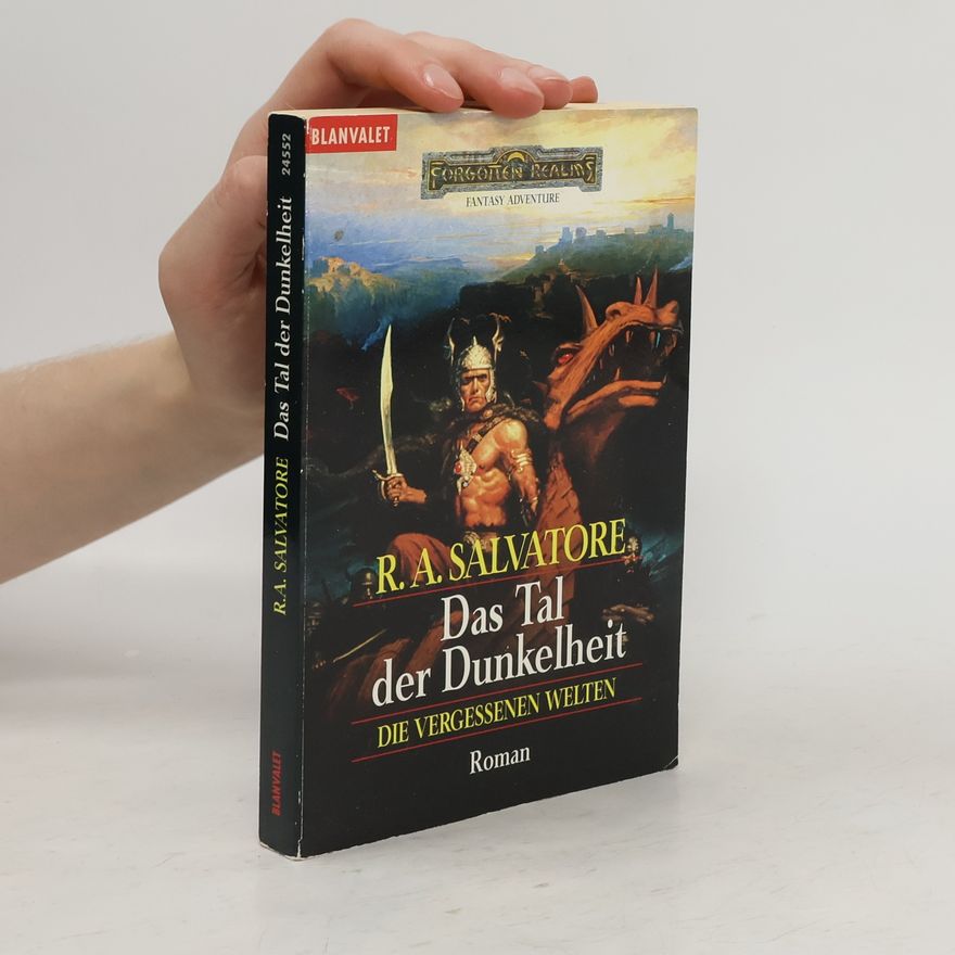 R. A. Salvatore Das Tal der Dunkelheit. Die vergessenen Welten