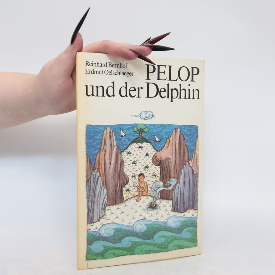 Reinhard Bernhof Pelop und der Delfin