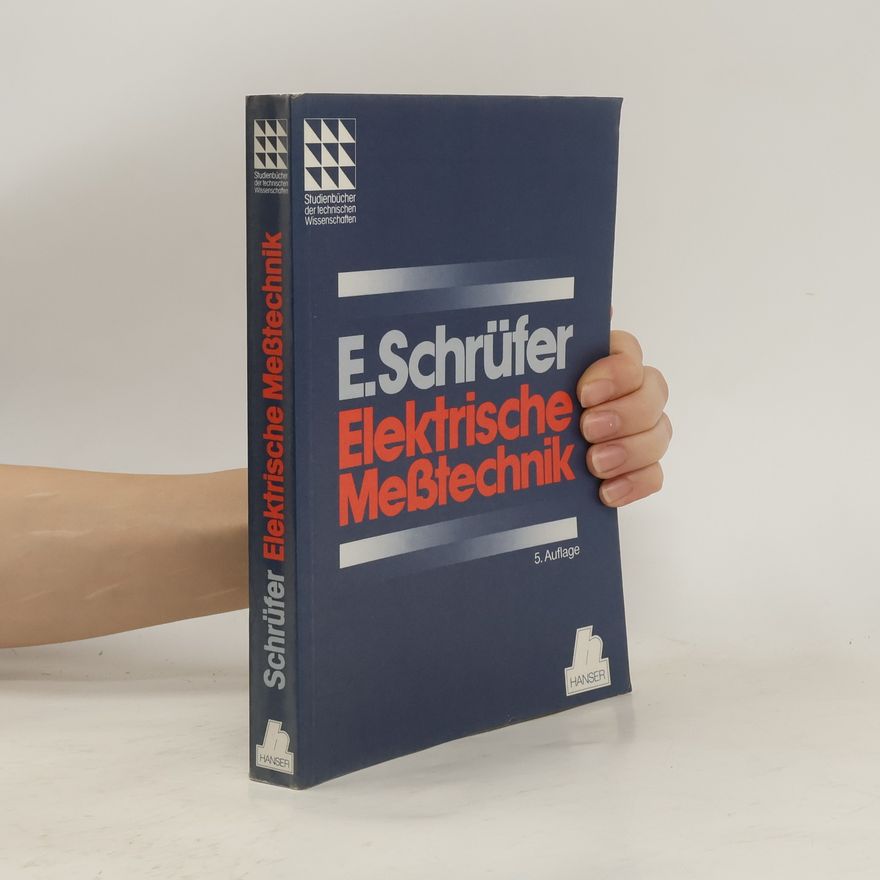 Elmar Schrüfer Elektrische Messtechnik