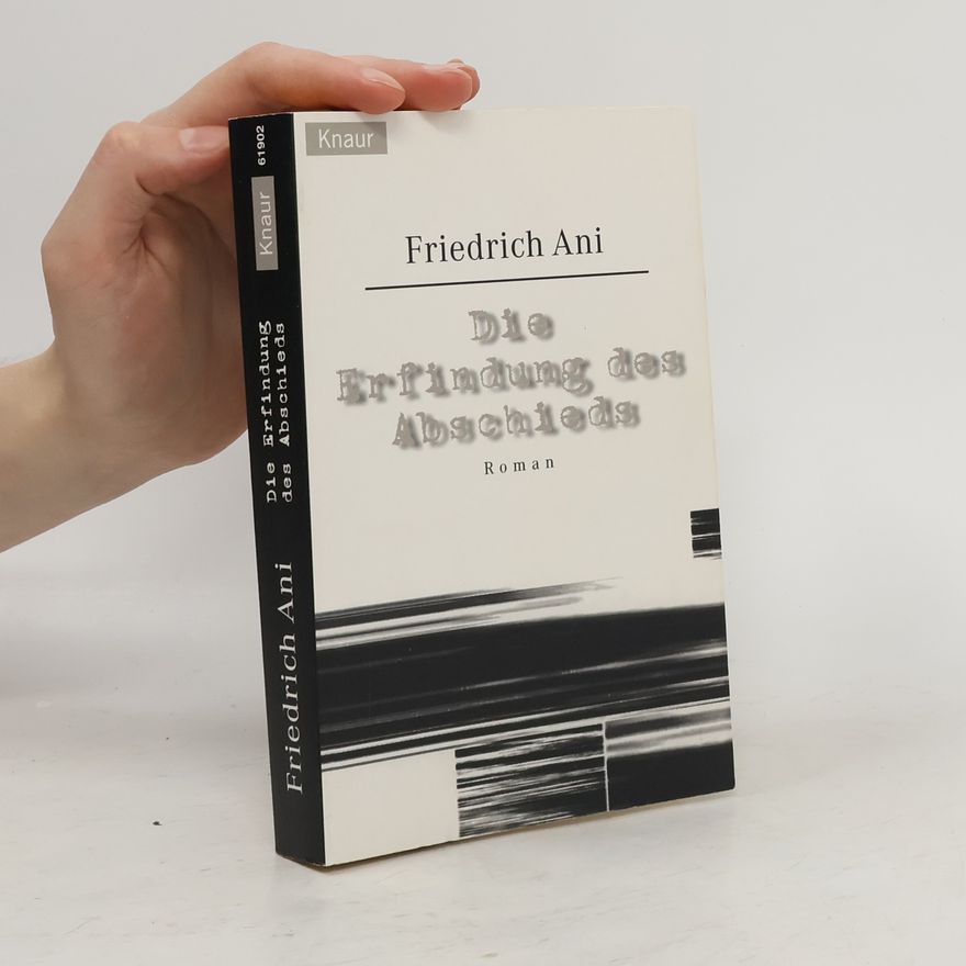 Friedrich Ani Die Erfindung des Abschieds