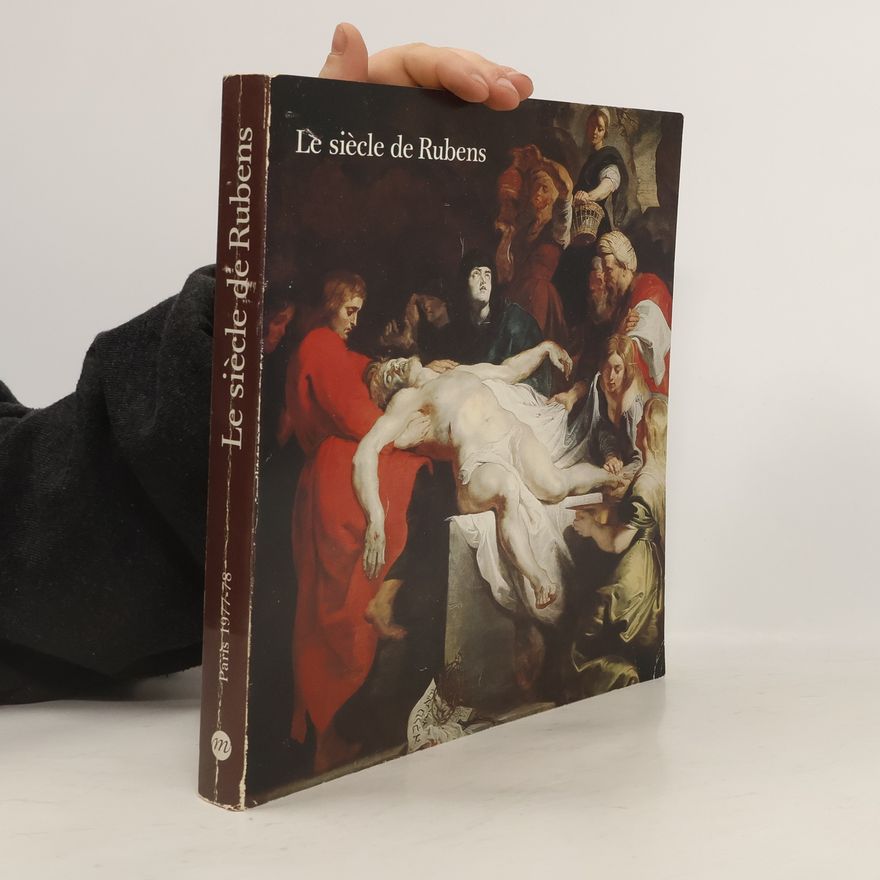 Kolektiv autorů Le siècle de Rubens dans les collections publiques françaises
