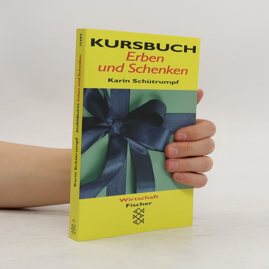 Karin Schütrumpf Kursbuch Erben und Schenken