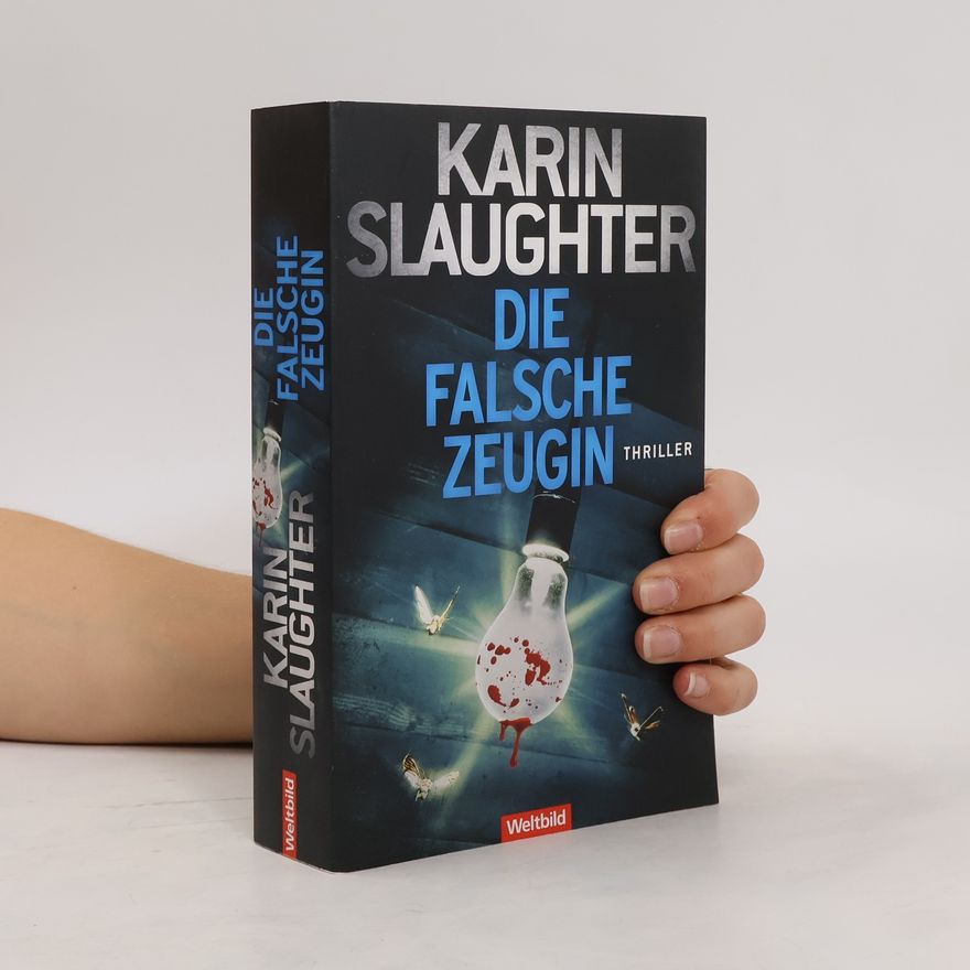 Karin Slaughter Die falsche Zeugin