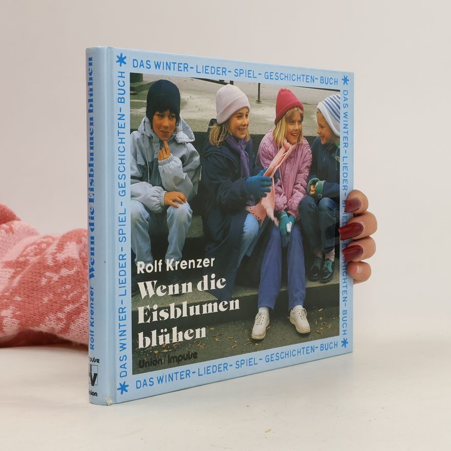 Rolf Krenzer Wenn die Eisblumen blühen