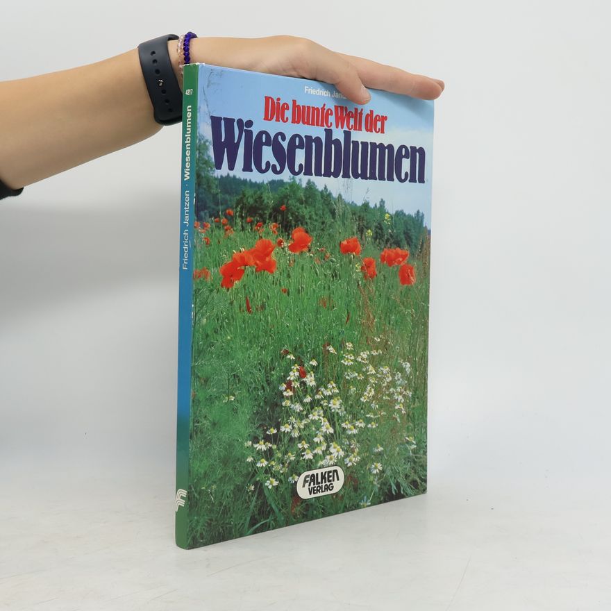 Friedrich Jantzen Die bunte Welt der Wiesenblumen