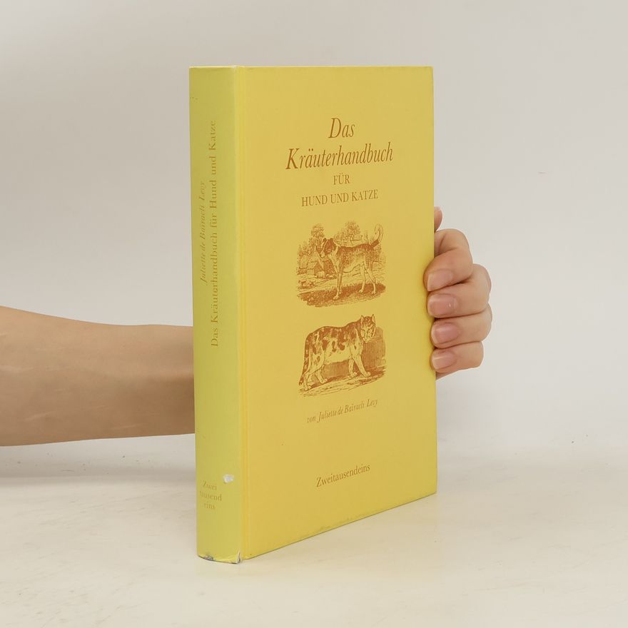 Juliette de Bai͏̈racli Levy Das Kräuterhandbuch für Hund und Katze
