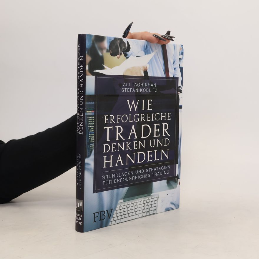 Ali Taghikhan Wie erfolgreiche Trader denken und handeln