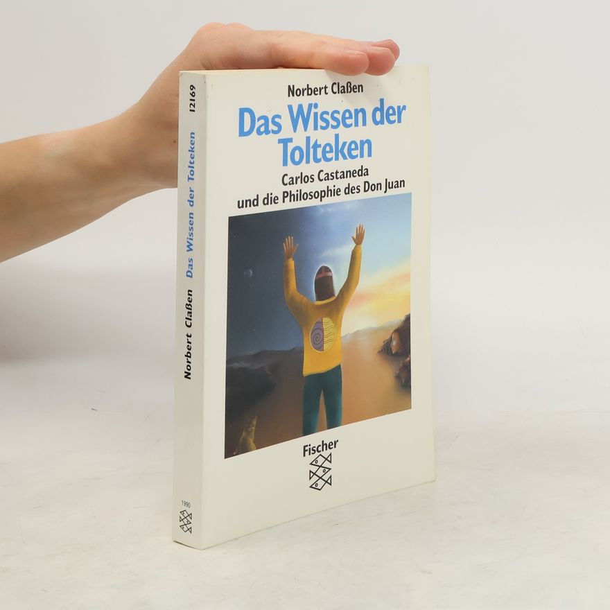 Norbert Clasen Das Wissen der Tolteken