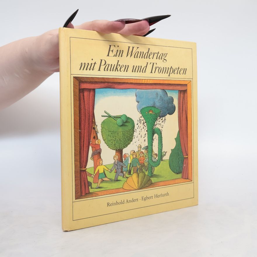 Egbert Herfurth Ein Wandertag mit Pauken und Trompeten