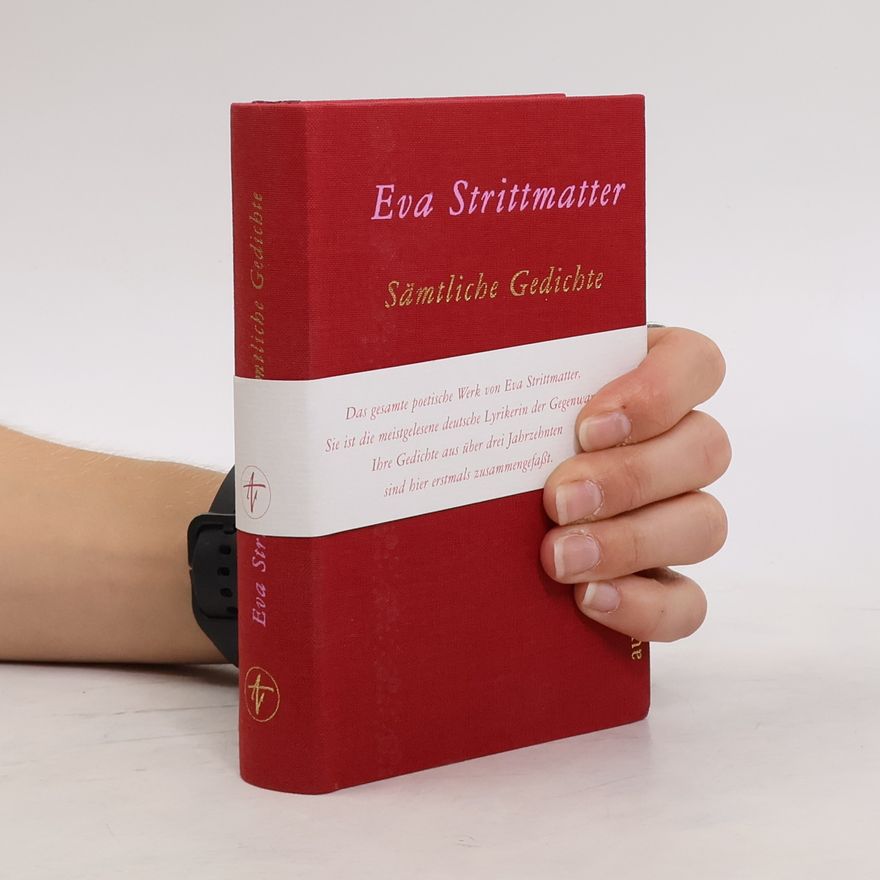 Eva Strittmatter Sämtliche Gedichte