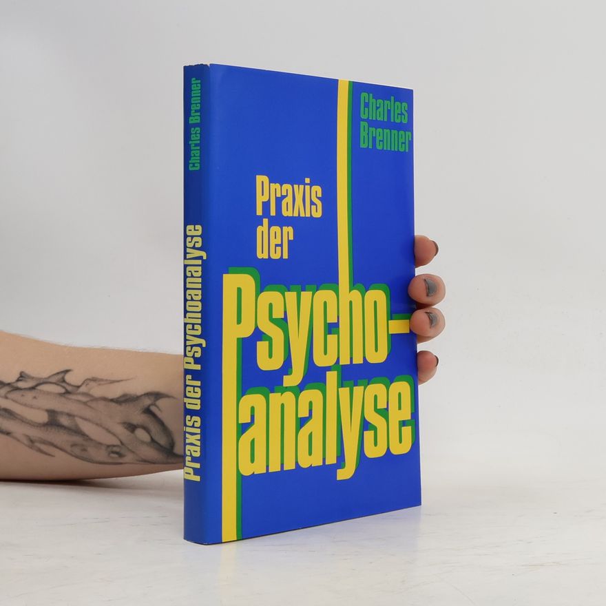 Charles Brenner Praxis der Psychoanalyse