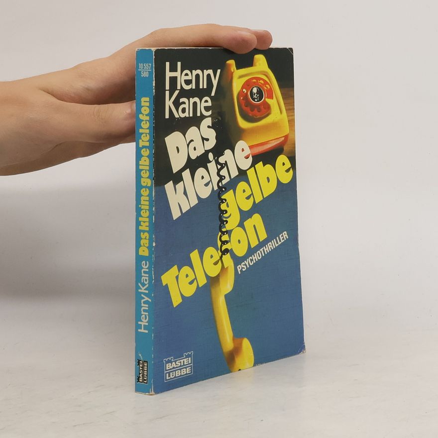 Henry Kane Das kleine gelbe Telefon. Psychothriller