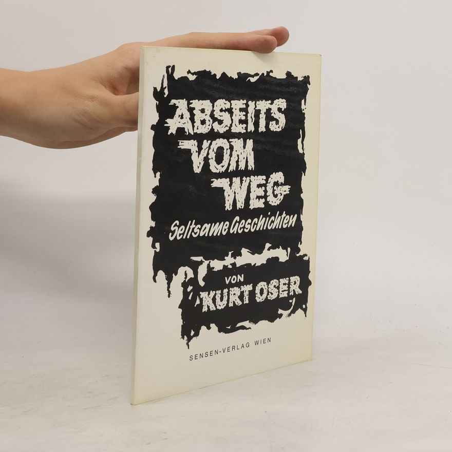 Kurt Oser Abseits vom Weg