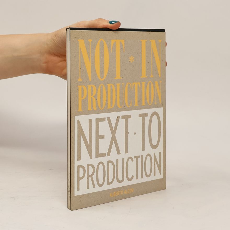 Kolektiv autorů Not in Production, Next to Production