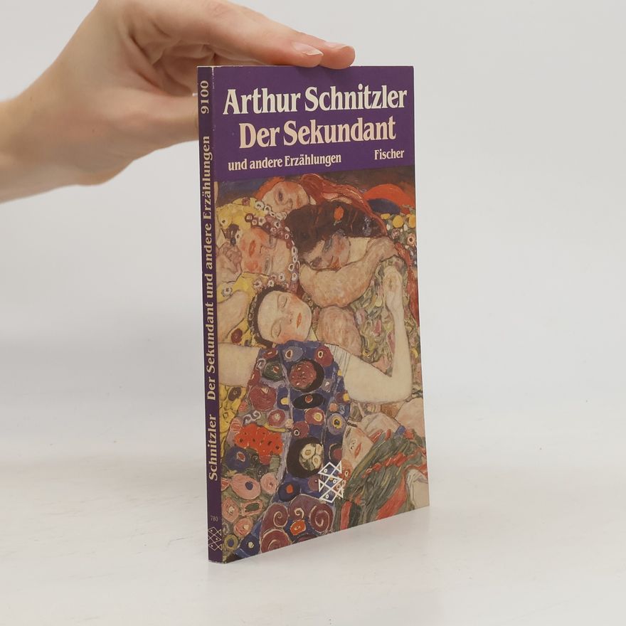 Arthur Schnitzler Der Sekundant und andere Erzählungen.