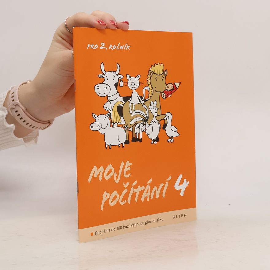 Autorenkollektiv Moje počítání 4 : pro 2. ročník : počítáme do 100 bez přechodu přes desítku