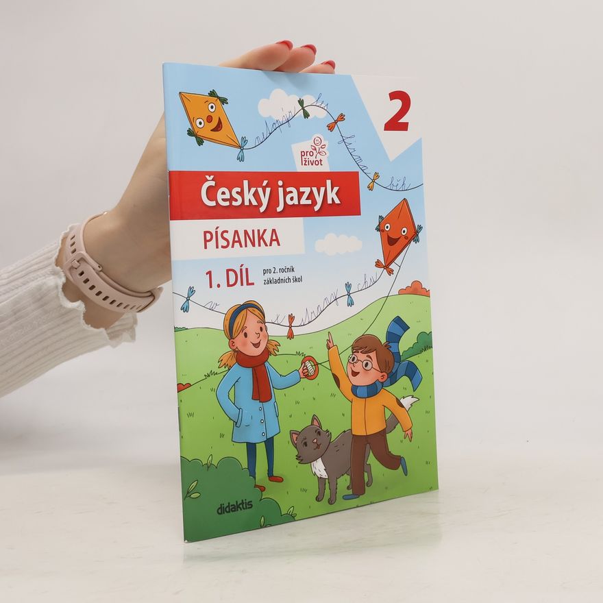 Ivona Hadrabová Český jazyk pro život 2 : pro 2. ročník základních škol. 1. díl, Písanka