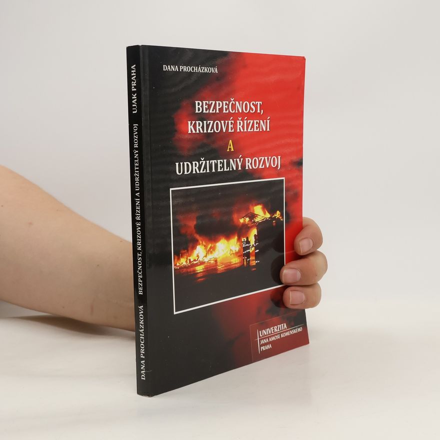 Dana Procházková Bezpečnost, krizové řízení a udržitelný rozvoj