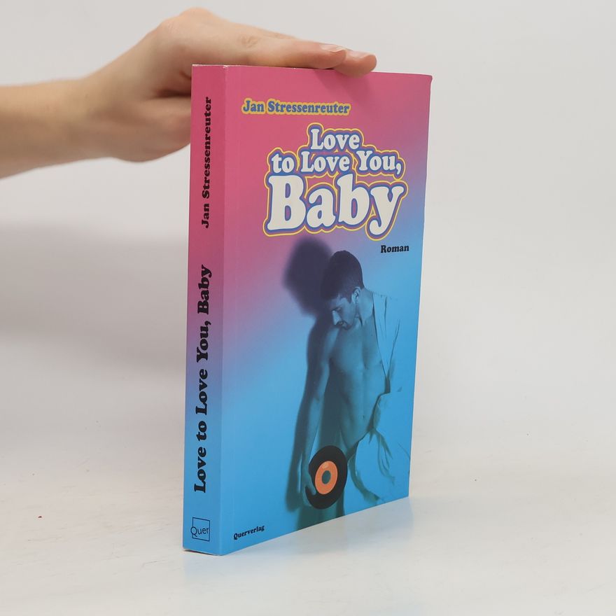 Jan Stressenreuter Love to love you, baby