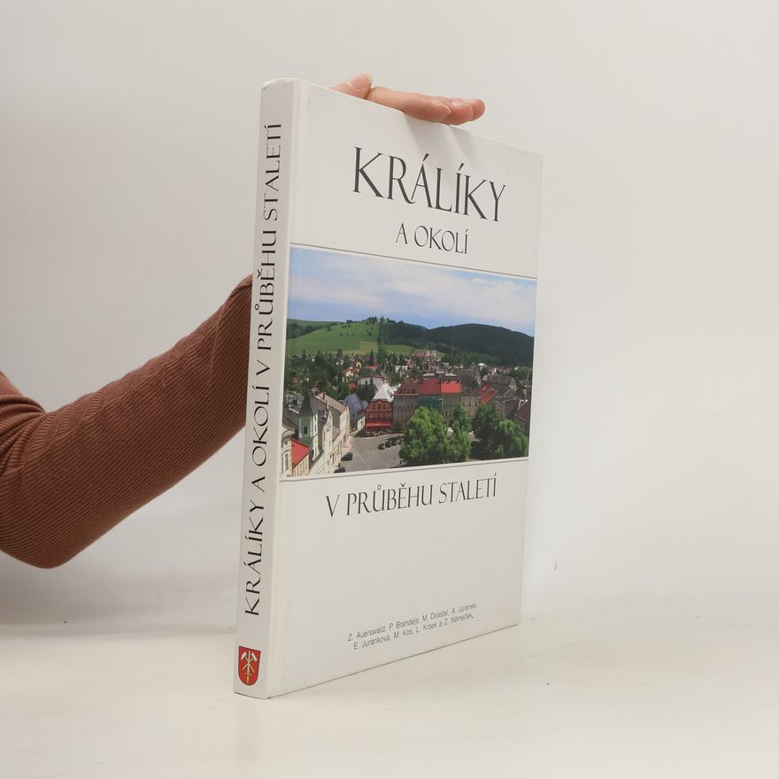 Pavel Brandejs Králíky a okolí v průběhu staletí