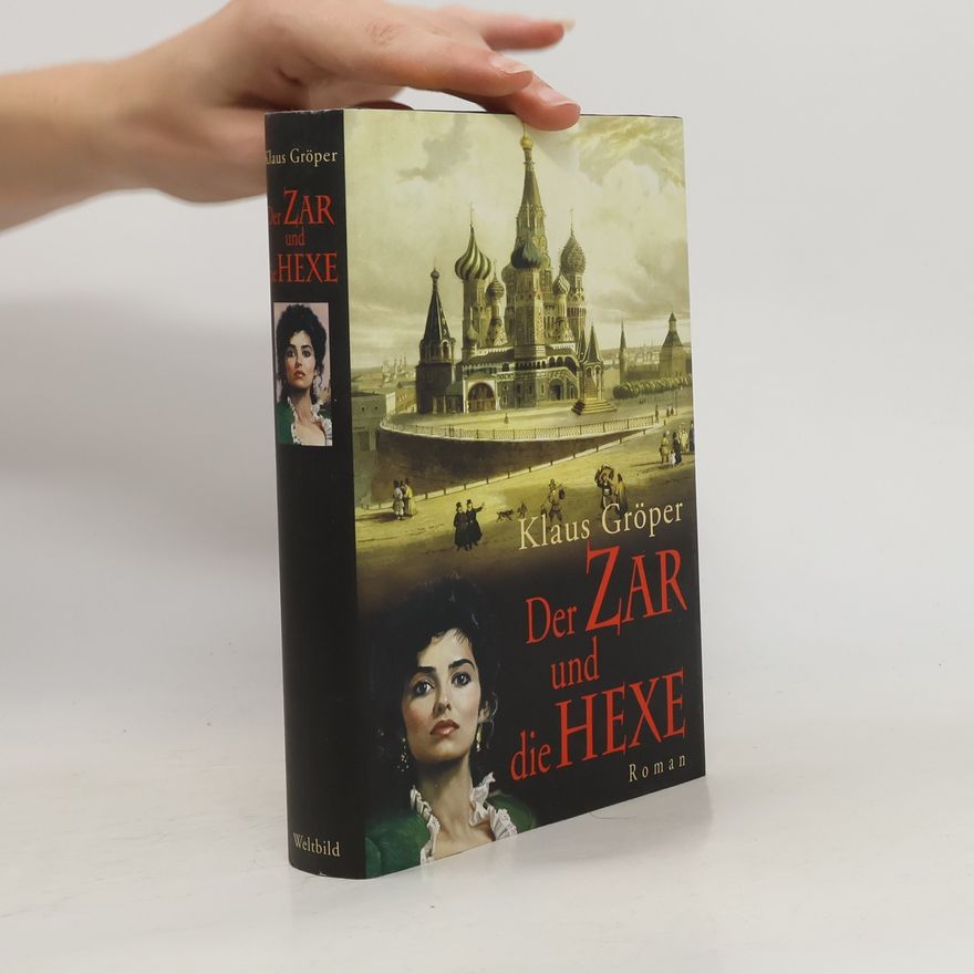 Klaus Gröper Der Zar und die Hexe