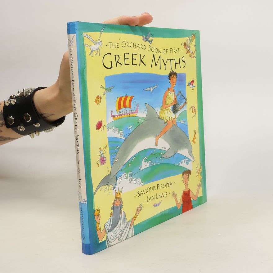 Saviour Pirotta The Orchard Book of First Greek Myths
