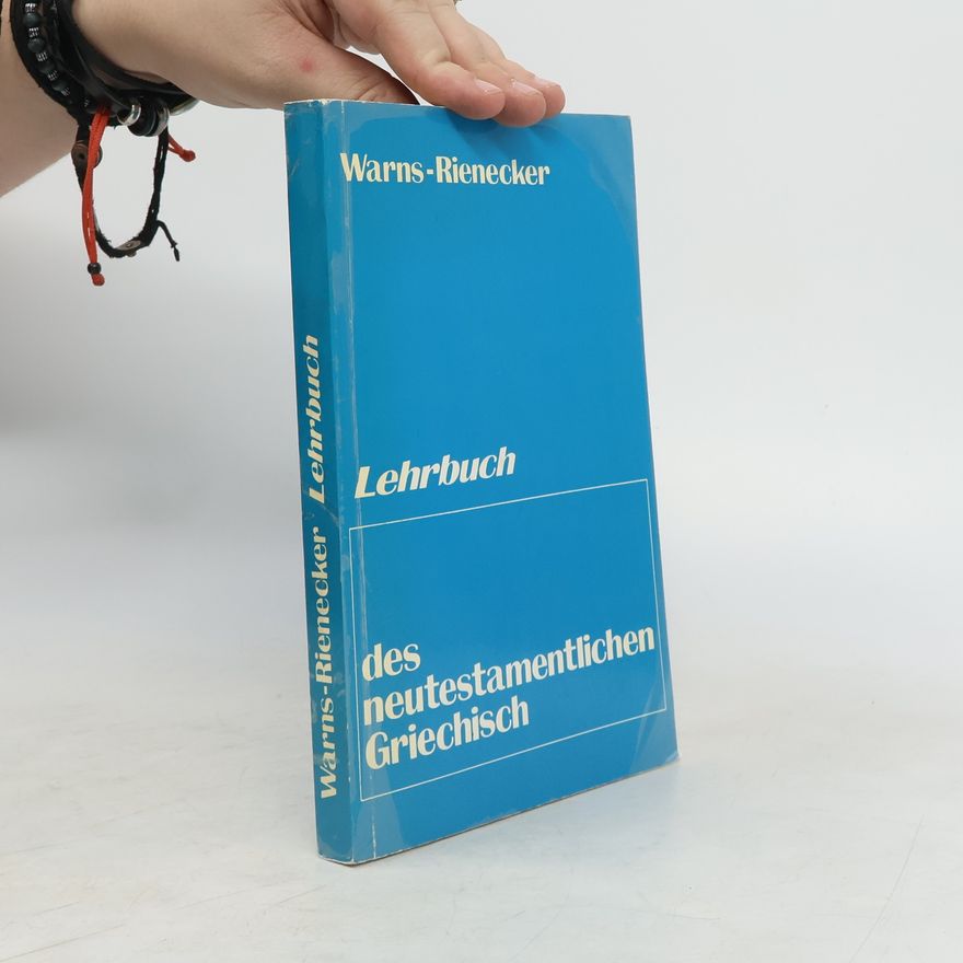 Johannes Warns Lehrbuch des neutestamentlichen Griechisch