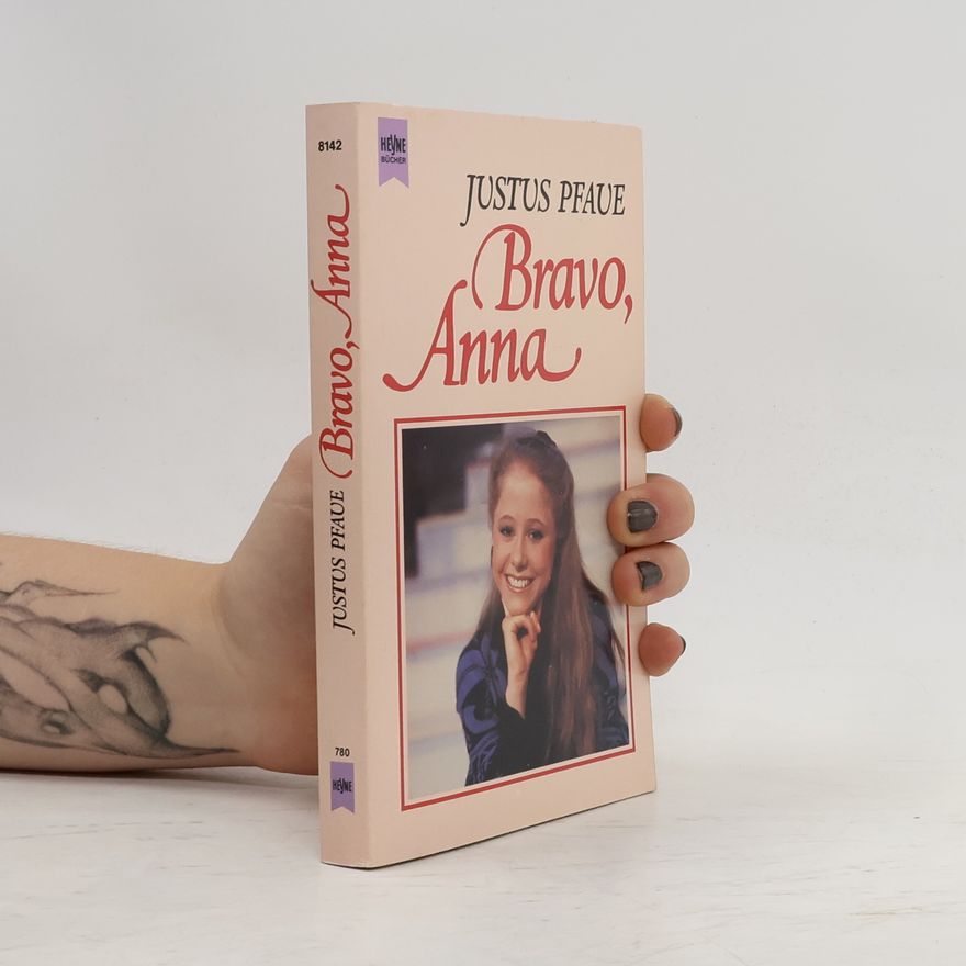 Justus Pfaue Bravo, Anna