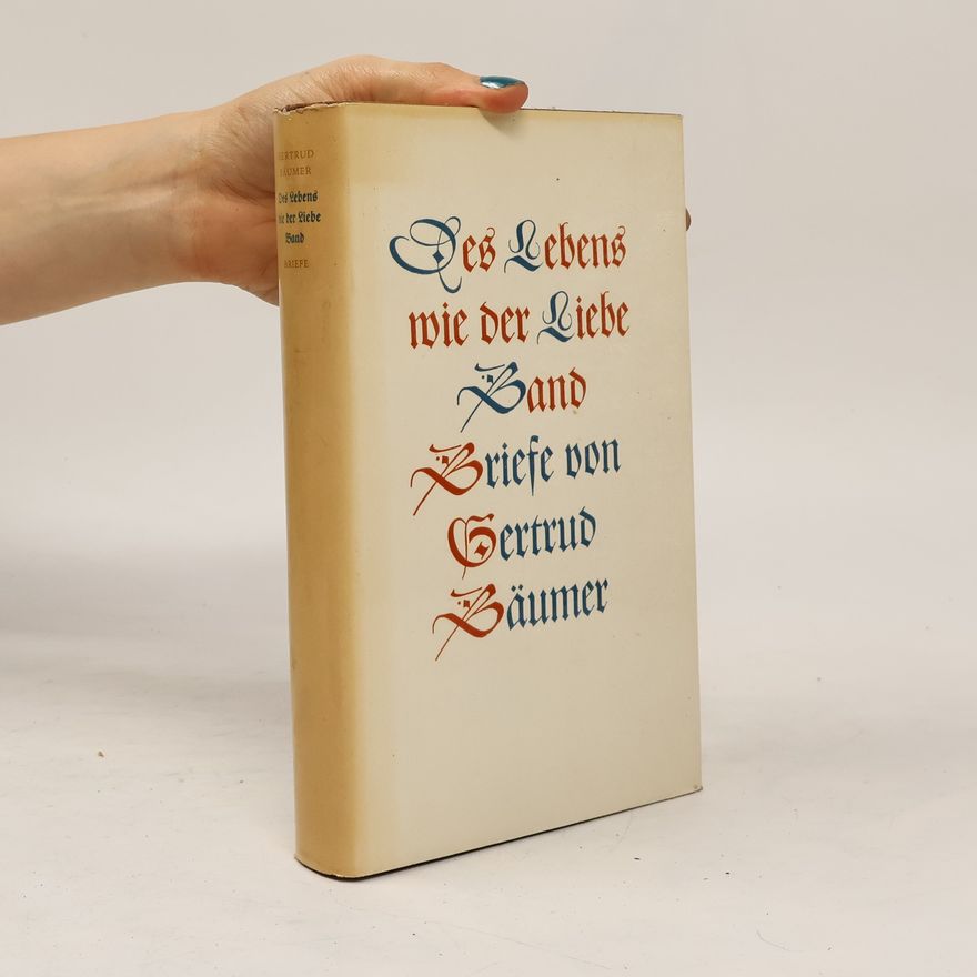 Gertrud Bäumer Des Lebens wie der Liebe Band