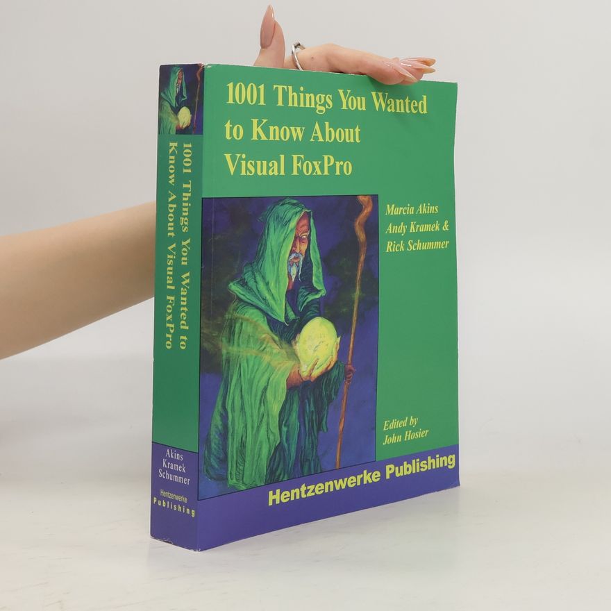 Marcia Akins 1001 Things You Always Wanted to Know about Visual FoxPro