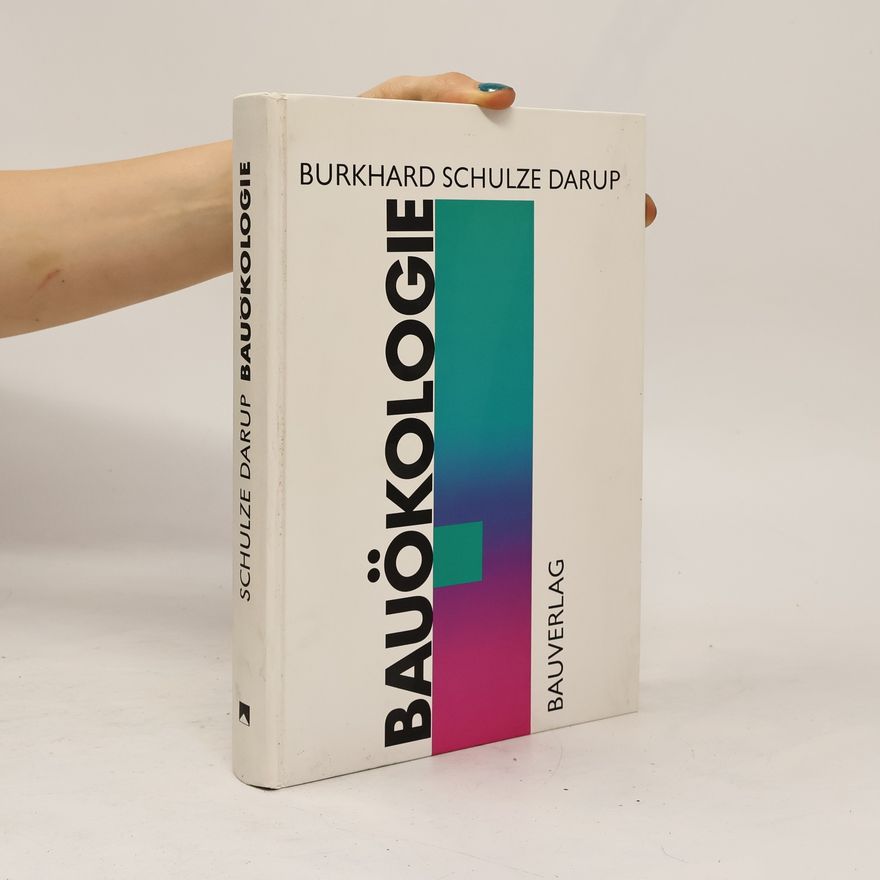 Burkhard Schulze Darup Bauökologie