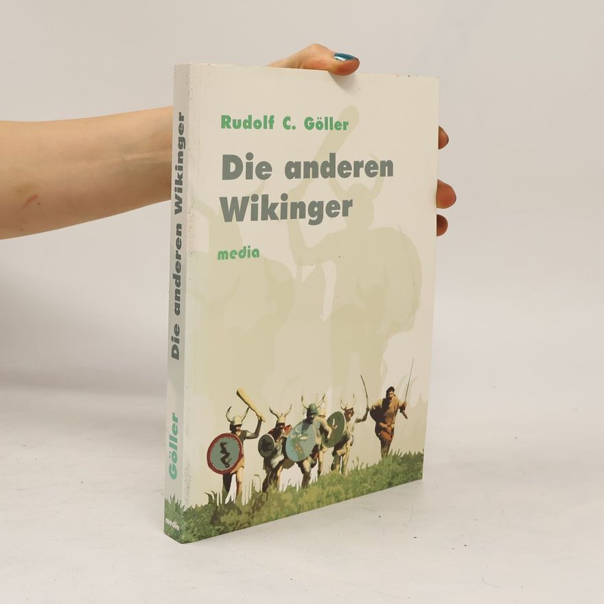 Rudolf C. Göller Die anderen Wikinger