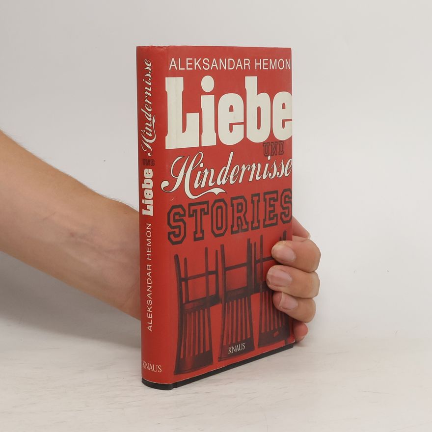 Alexander Hemon Liebe und Hindernisse