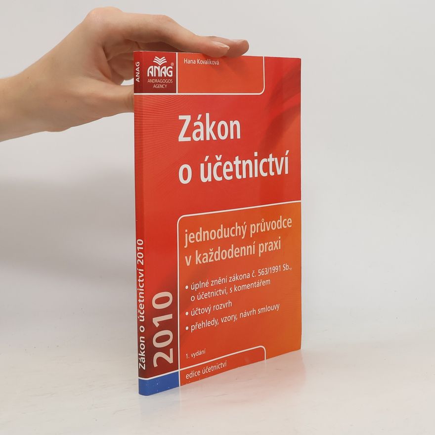 Hana Kovalíková Zákon o účetnictví 2010 : jednoduchý průvodce v každodenní praxi
