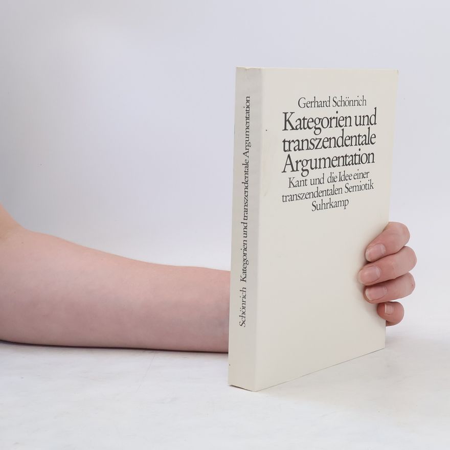 Gerhard Schönrich Kategorien und transzendentale Argumentation