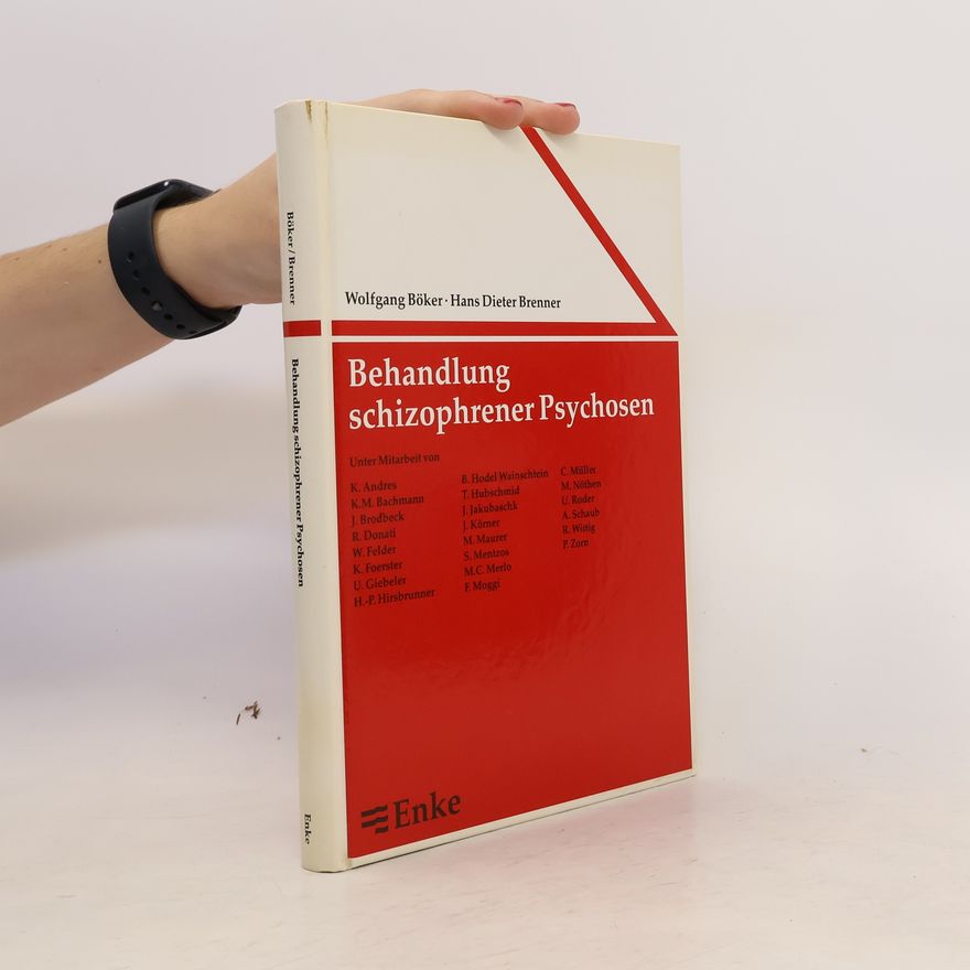 Wolfgang Böker Behandlung schizophrener Psychosen