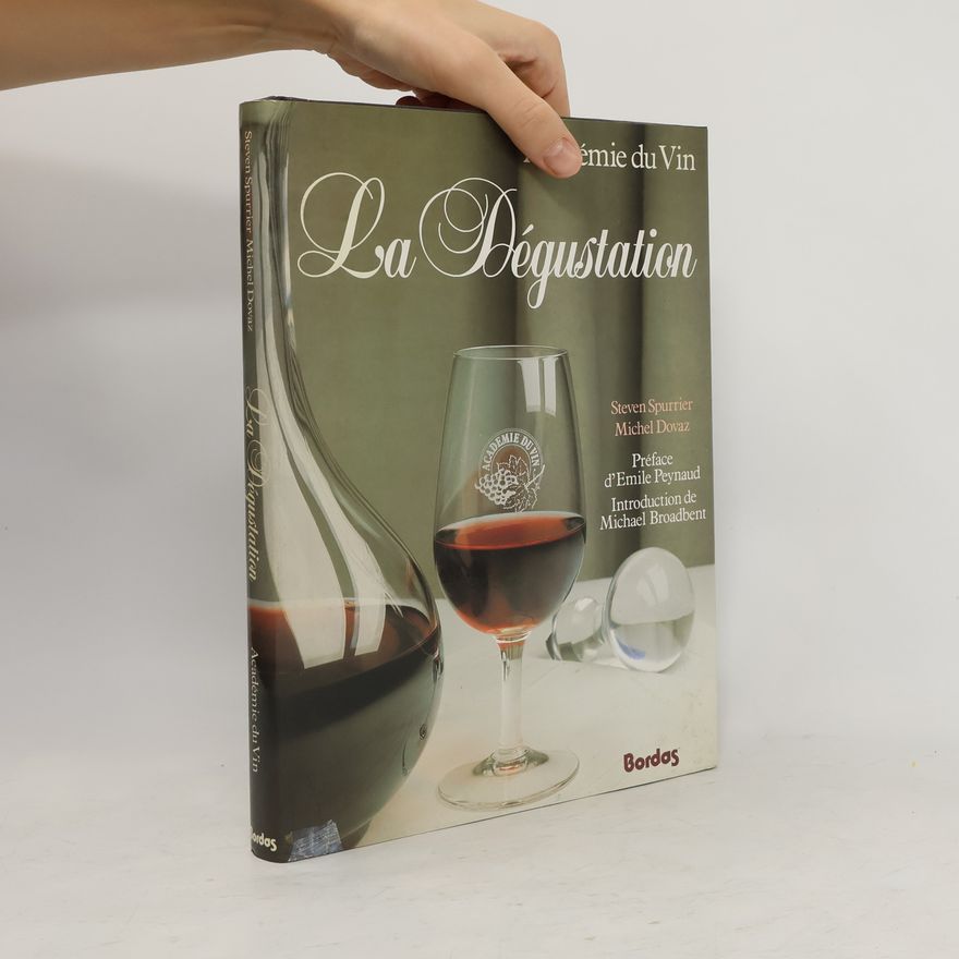 Michel Dovaz La Dégustation. Academie du Vin
