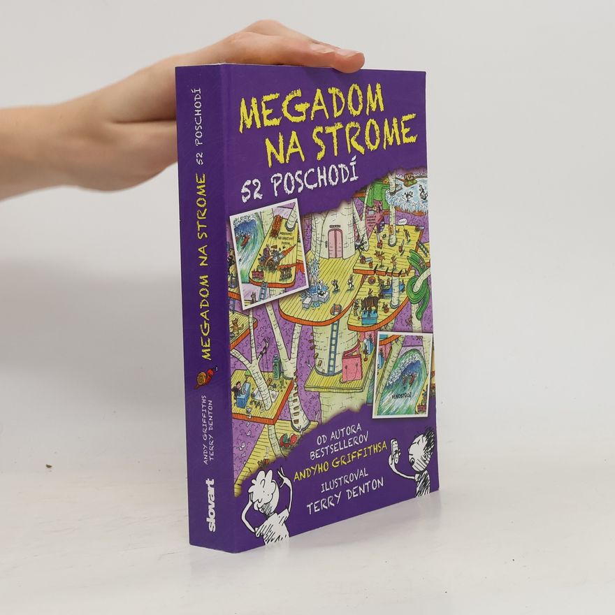 Andy Griffiths Megadom na strome. 52 poschodí