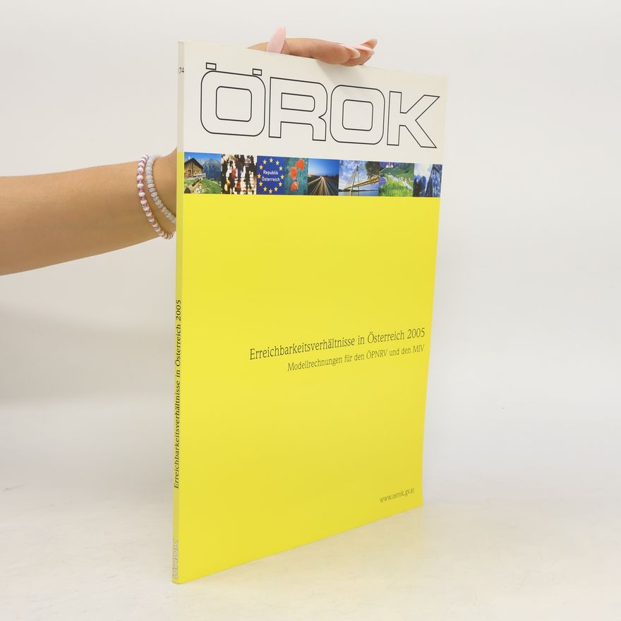Autorenkollektiv Erreichbarkeitsverhältnisse in Österreich 2005