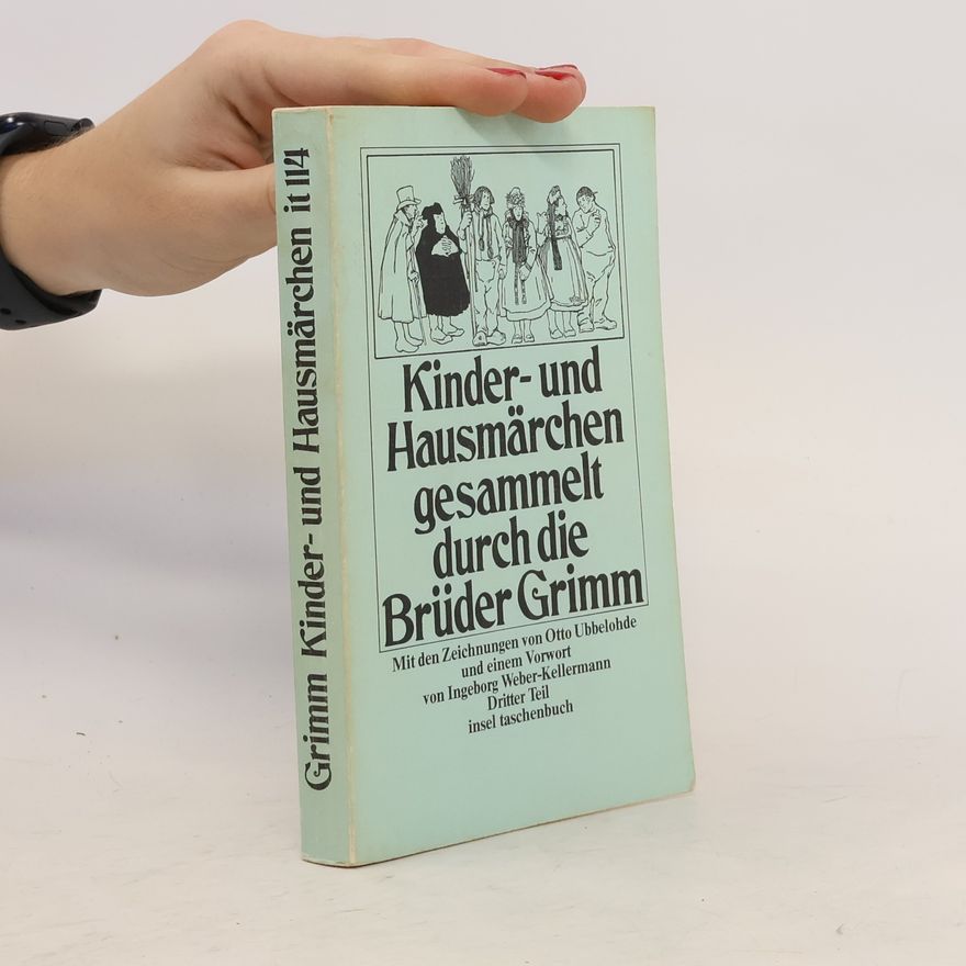 Wilhelm Grimm Kinder- und Hausmärchen gesammelt durch die Brüder Grimm. Dritter Teil