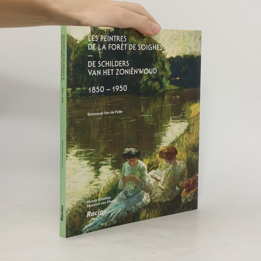 Emmanuel van de Putte Les peintres de la forêt de Soignes
