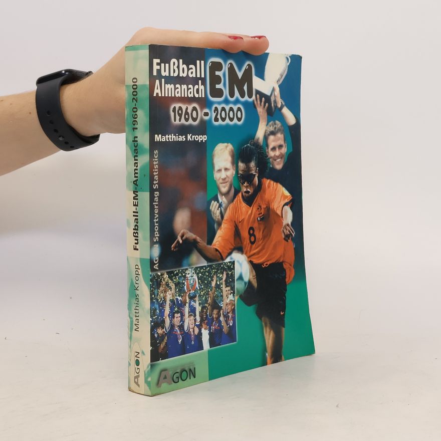 Matthias Kropp Fußball-EM-Almanach 1960 - 2000