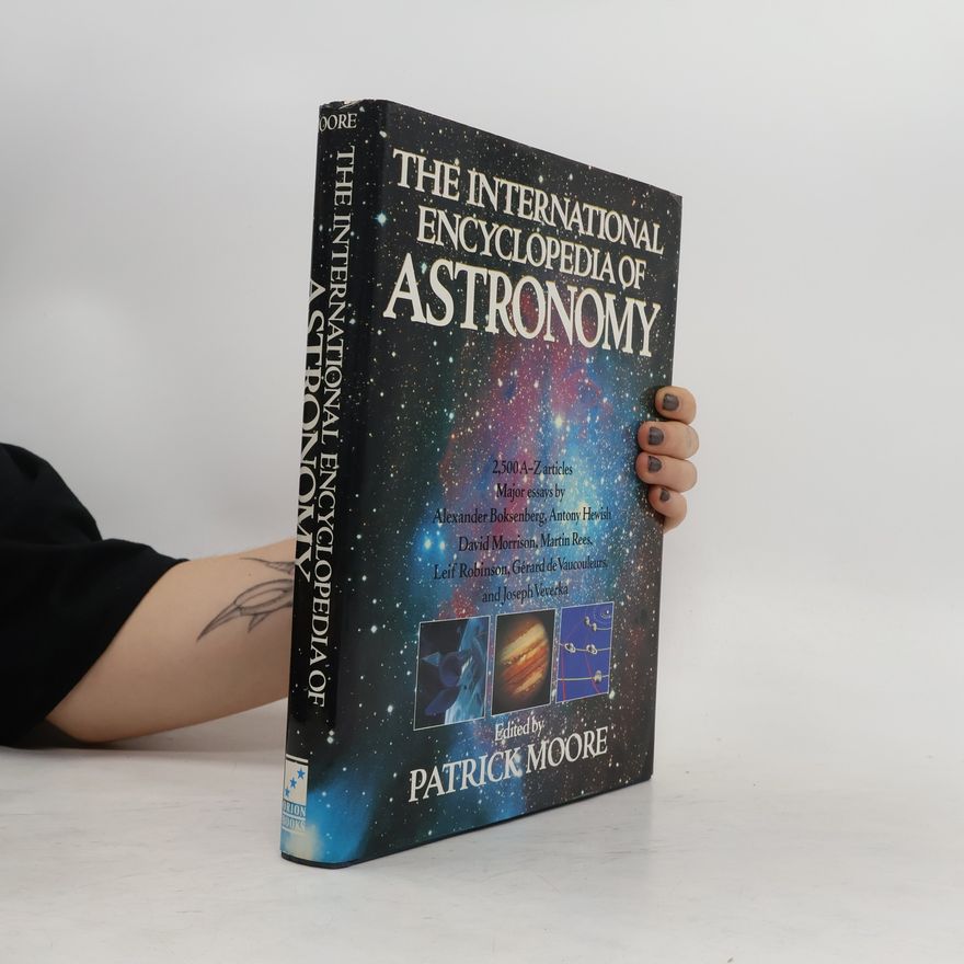 Patrick Moore The International Encyclopedia of Astronomy