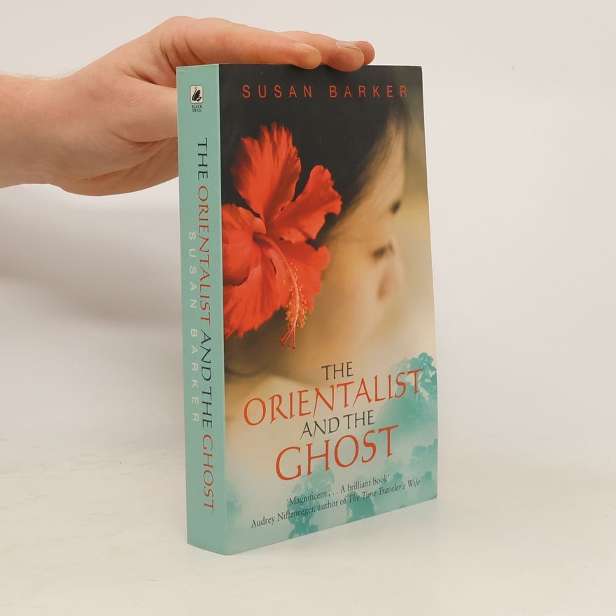 Susan Barker The Orientalist And The Ghost